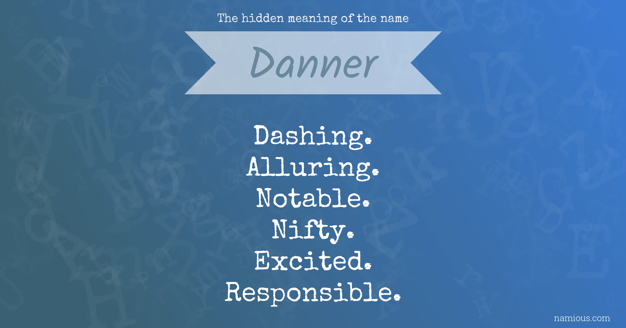 The hidden meaning of the name Danner