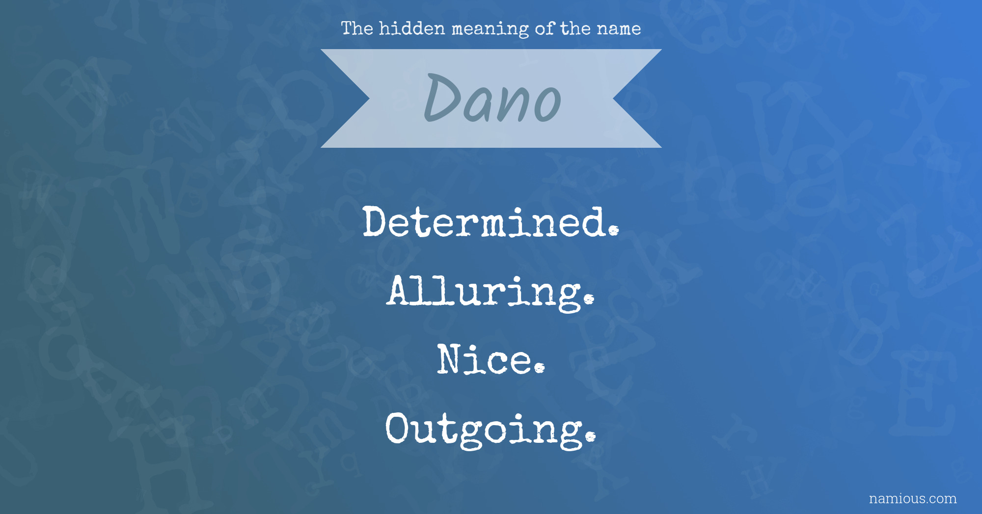 The hidden meaning of the name Dano