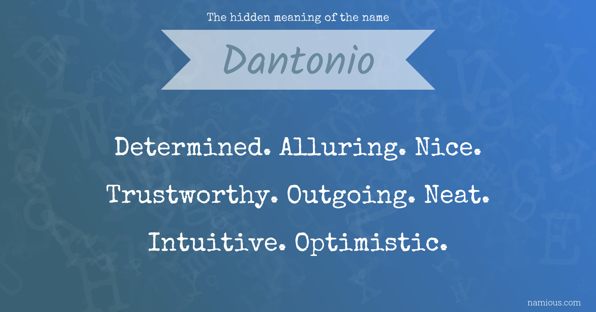 The hidden meaning of the name Dantonio