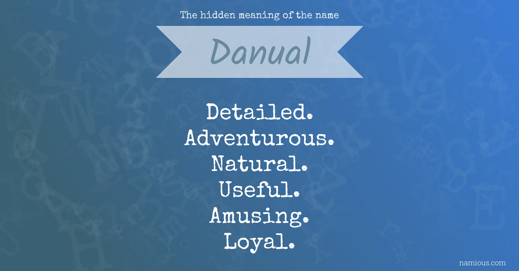 The hidden meaning of the name Danual