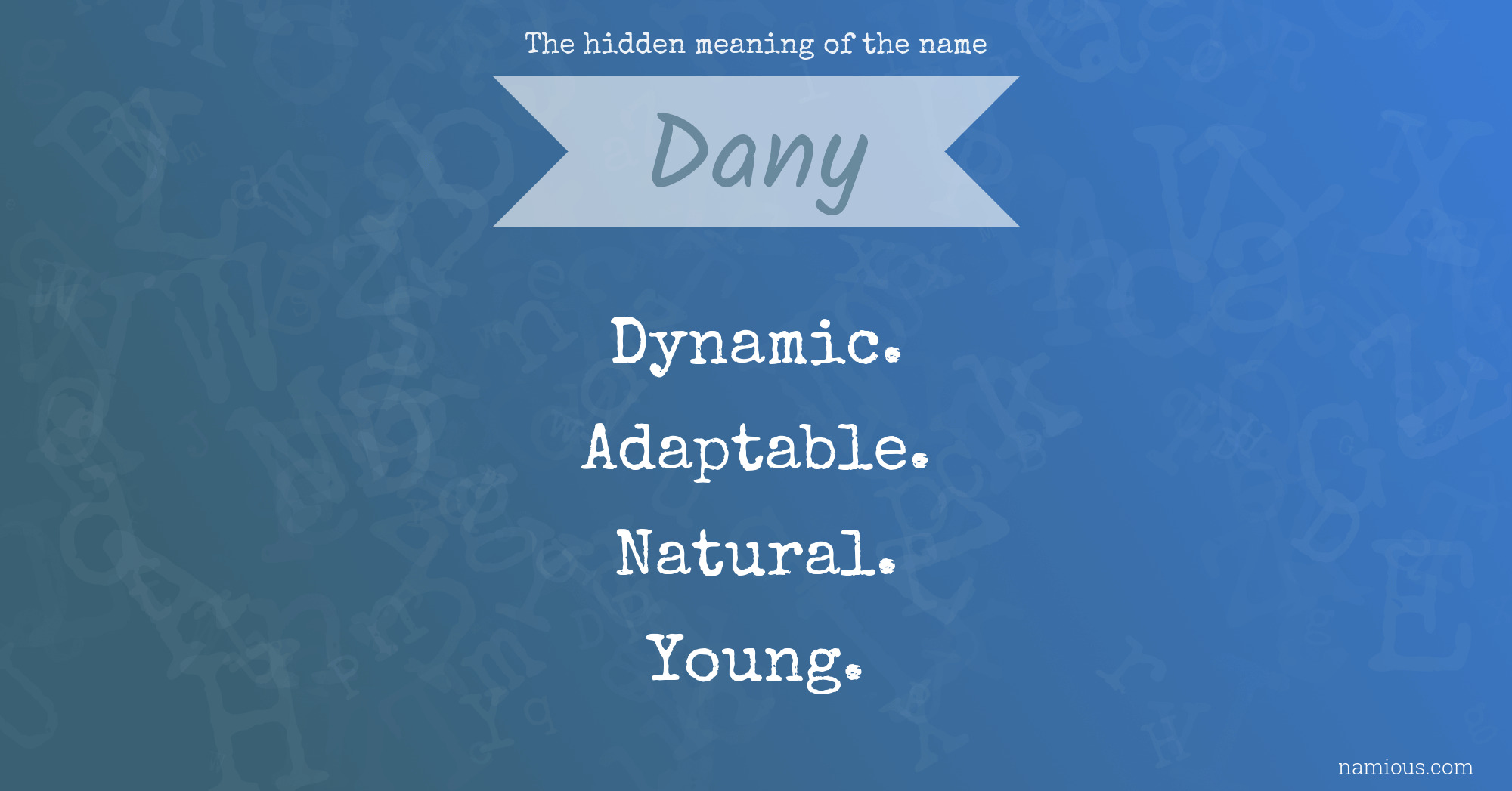 The hidden meaning of the name Dany