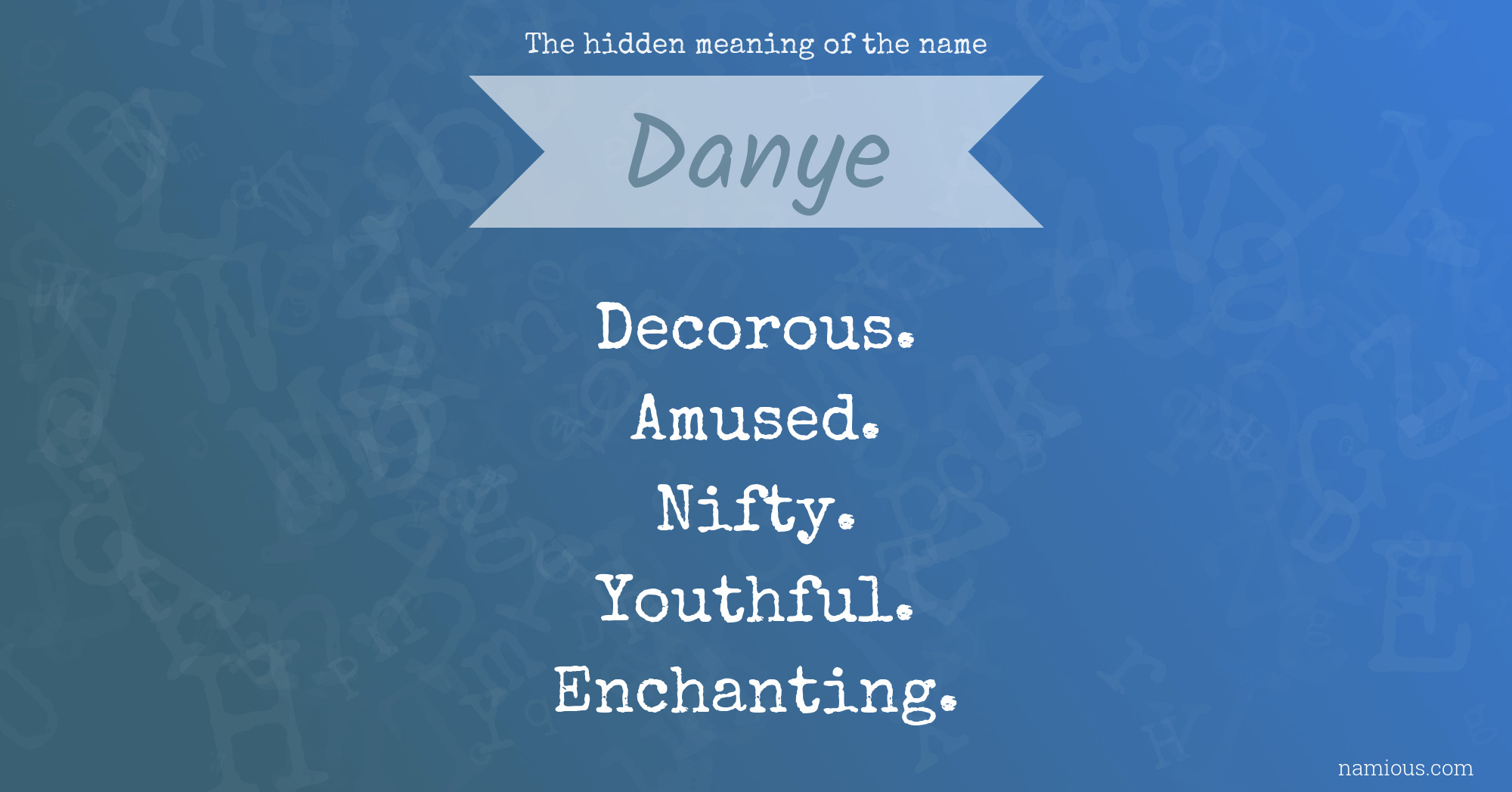 The hidden meaning of the name Danye