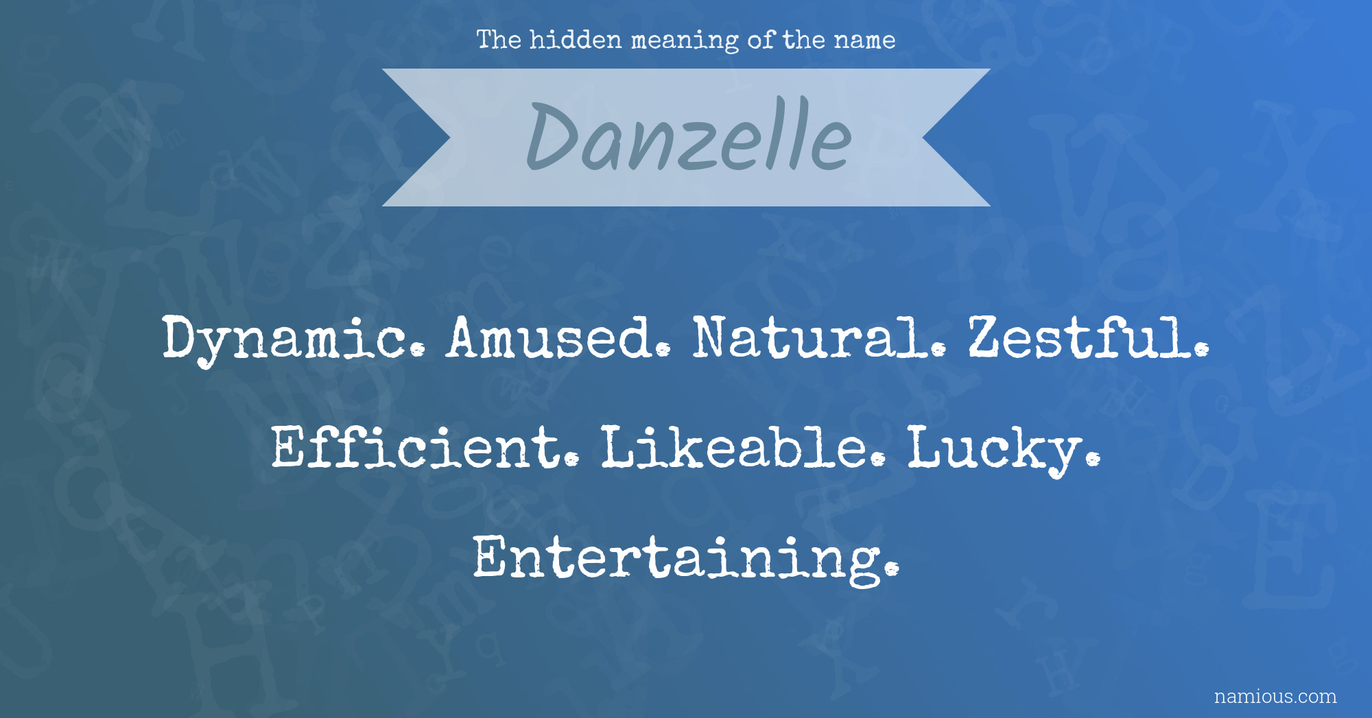 The hidden meaning of the name Danzelle