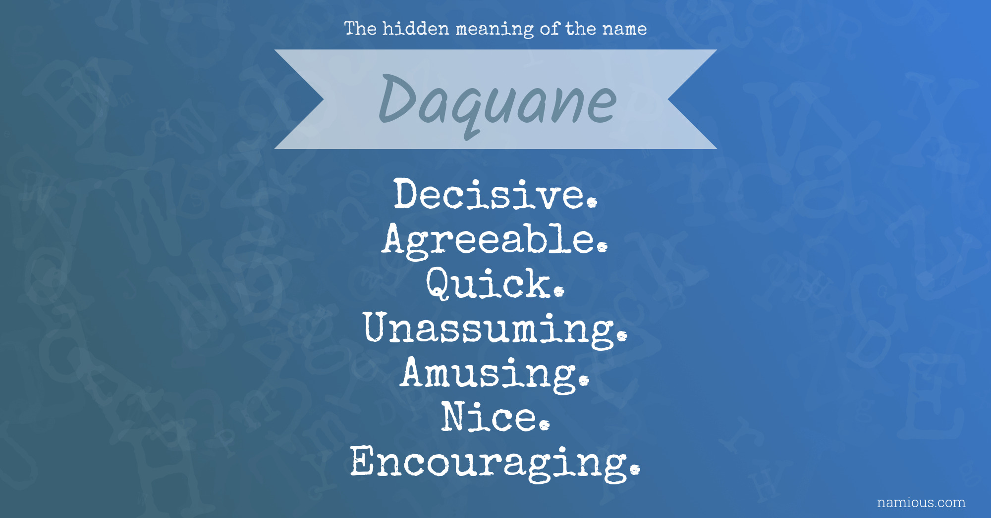 The hidden meaning of the name Daquane