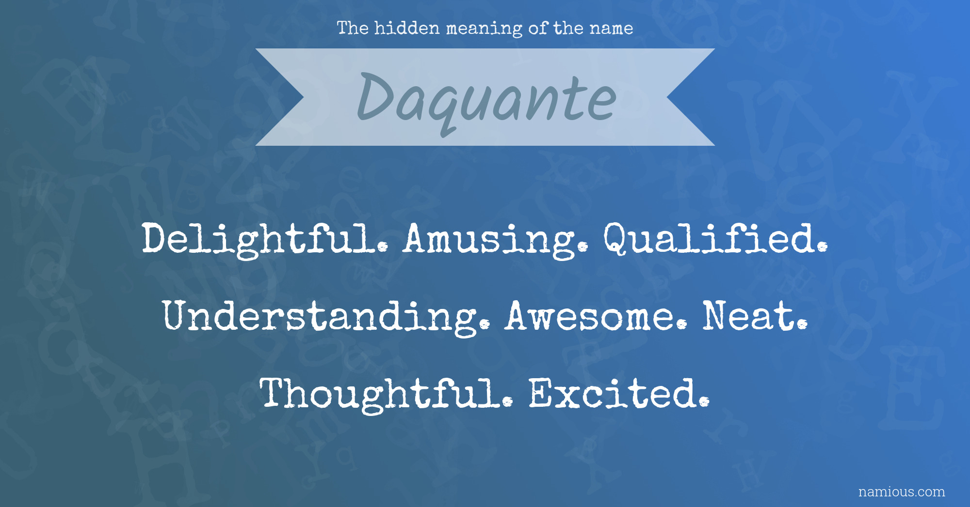 The hidden meaning of the name Daquante