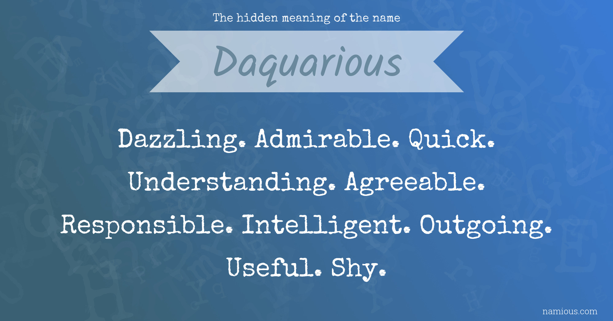 The hidden meaning of the name Daquarious