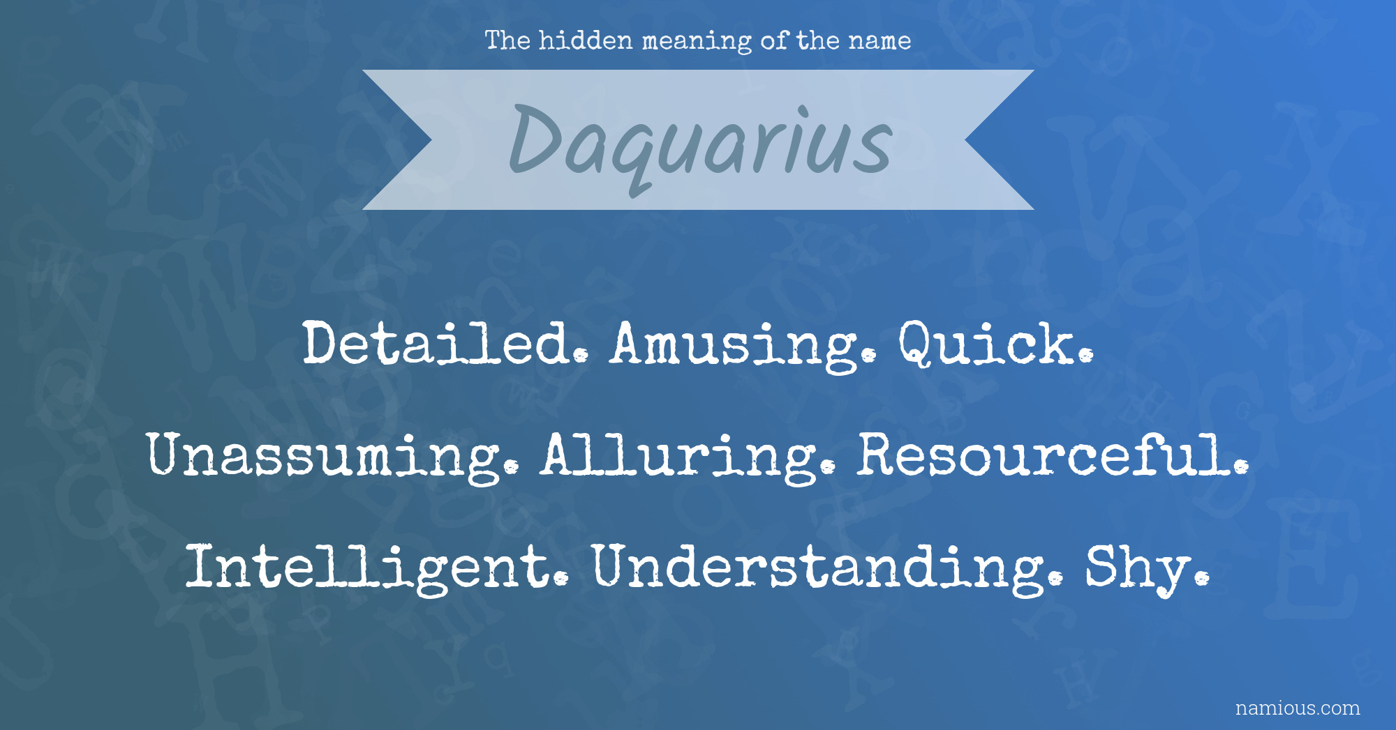 The hidden meaning of the name Daquarius