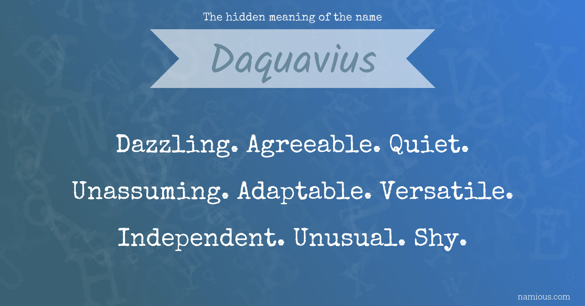 The hidden meaning of the name Daquavius