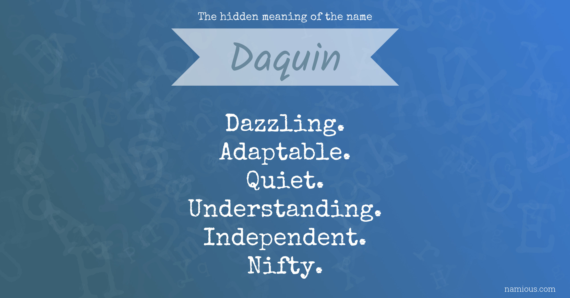 The hidden meaning of the name Daquin