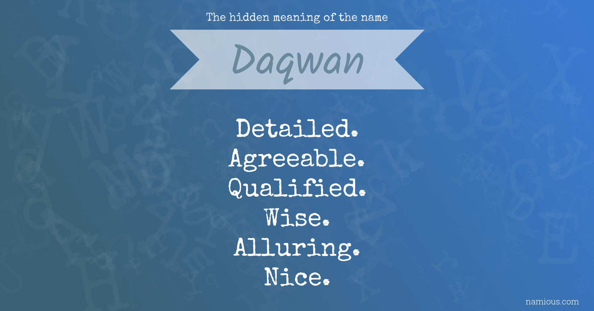 The hidden meaning of the name Daqwan