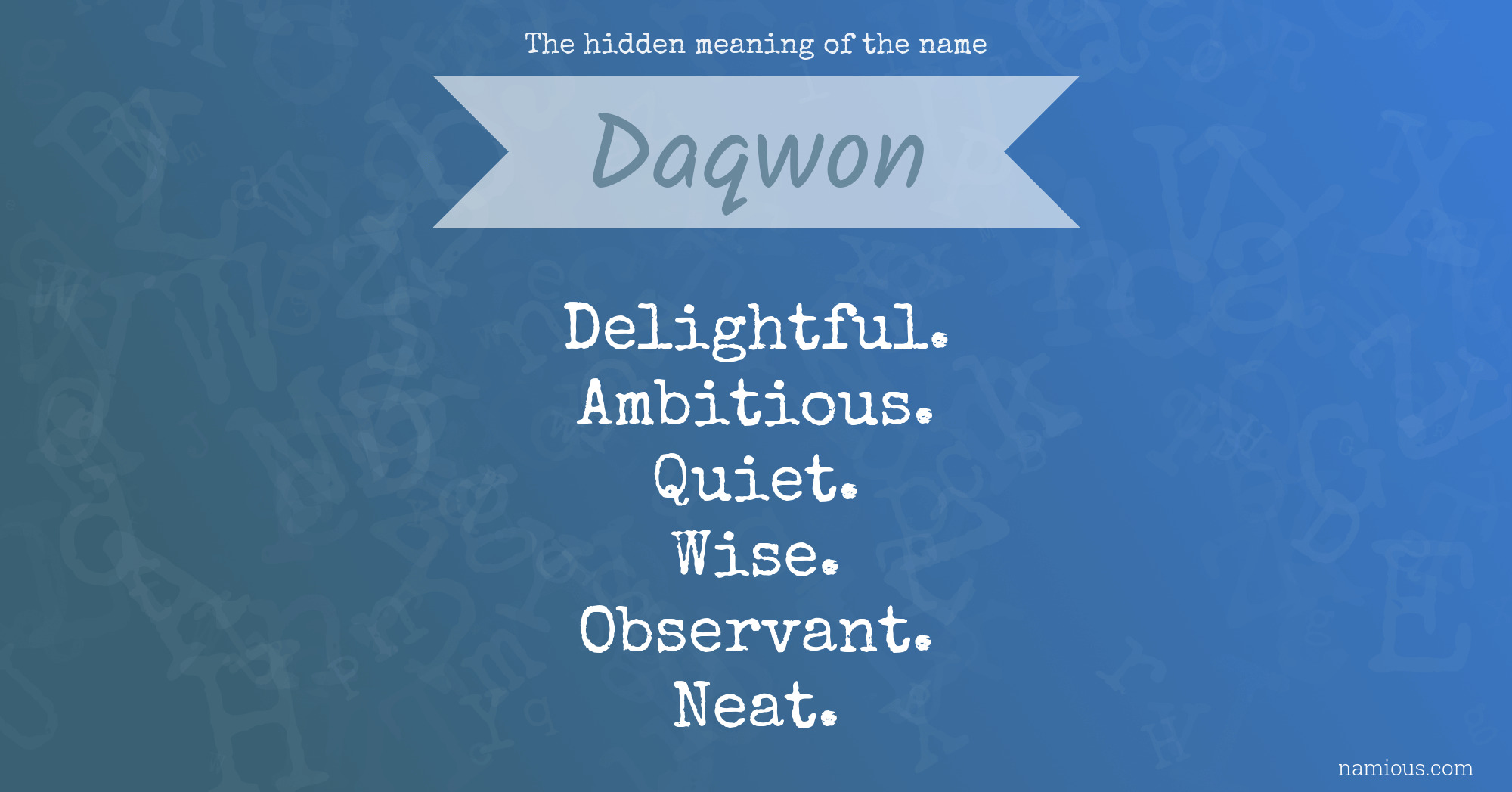 The hidden meaning of the name Daqwon