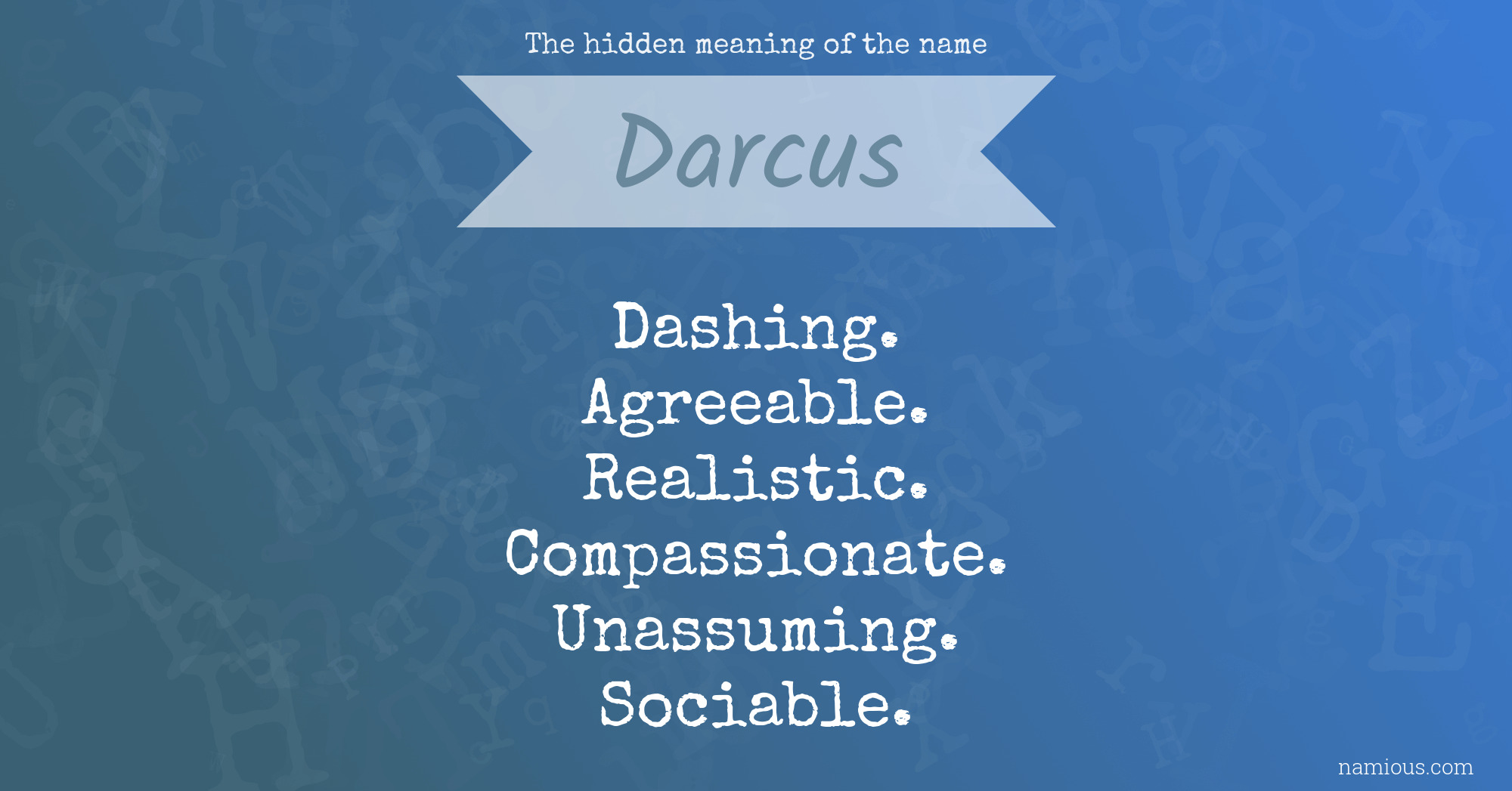 The hidden meaning of the name Darcus