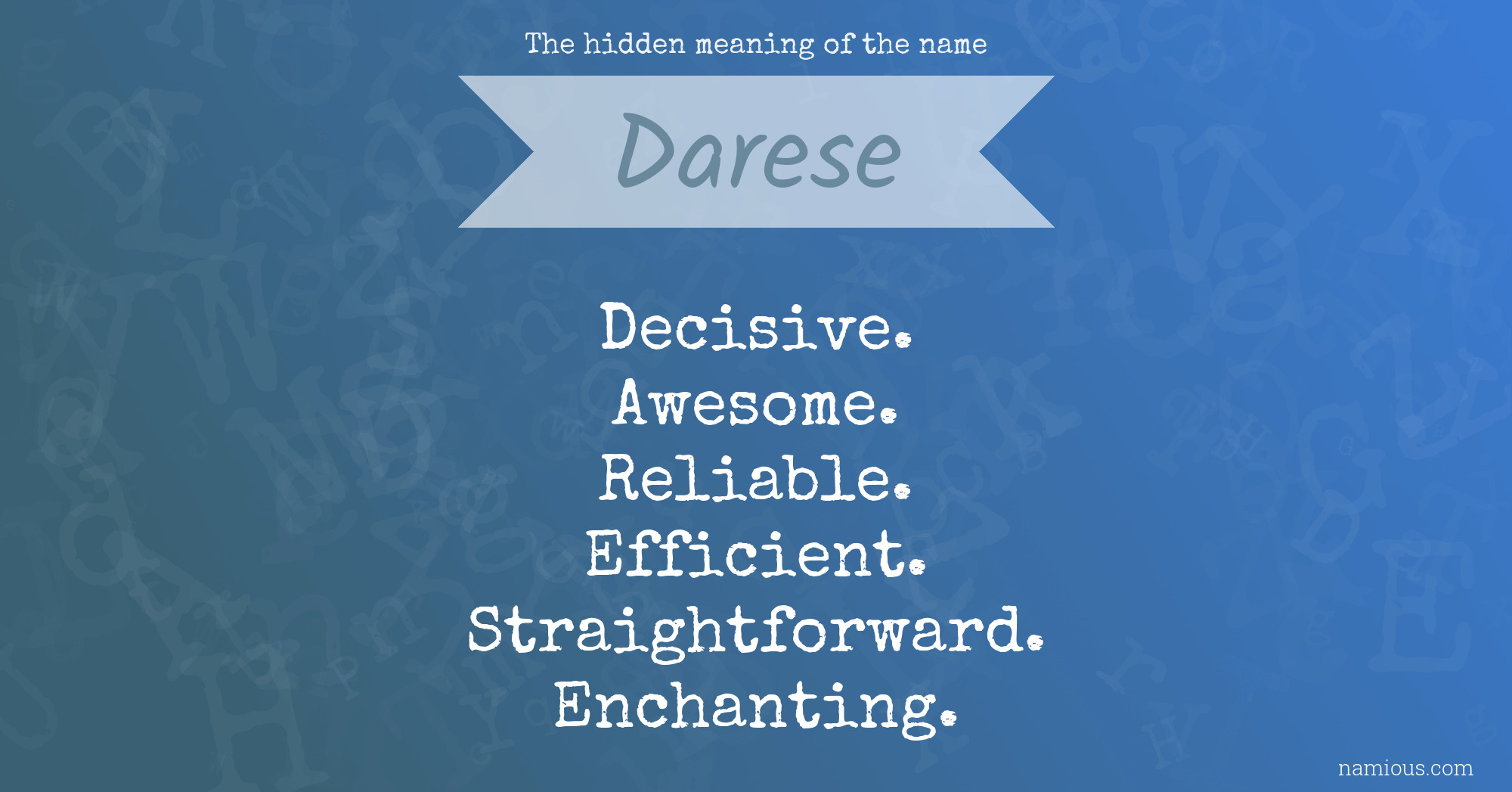 The hidden meaning of the name Darese