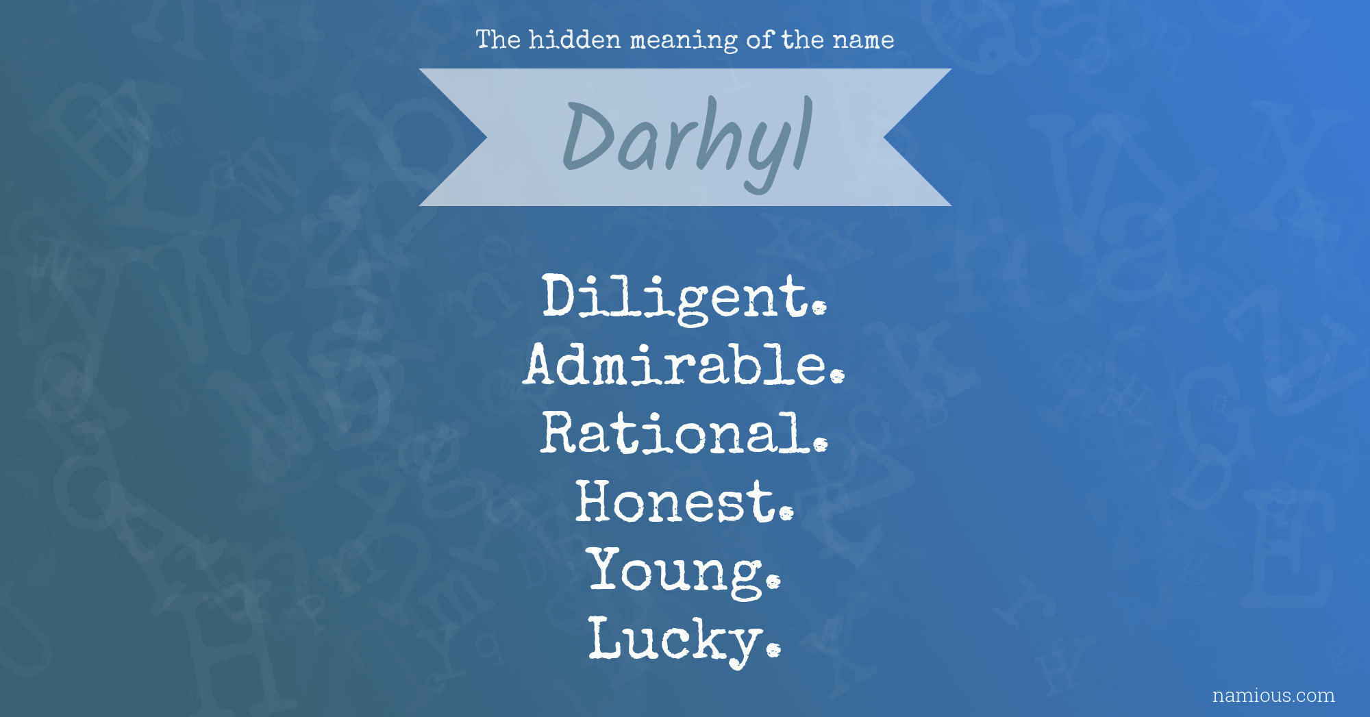 The hidden meaning of the name Darhyl