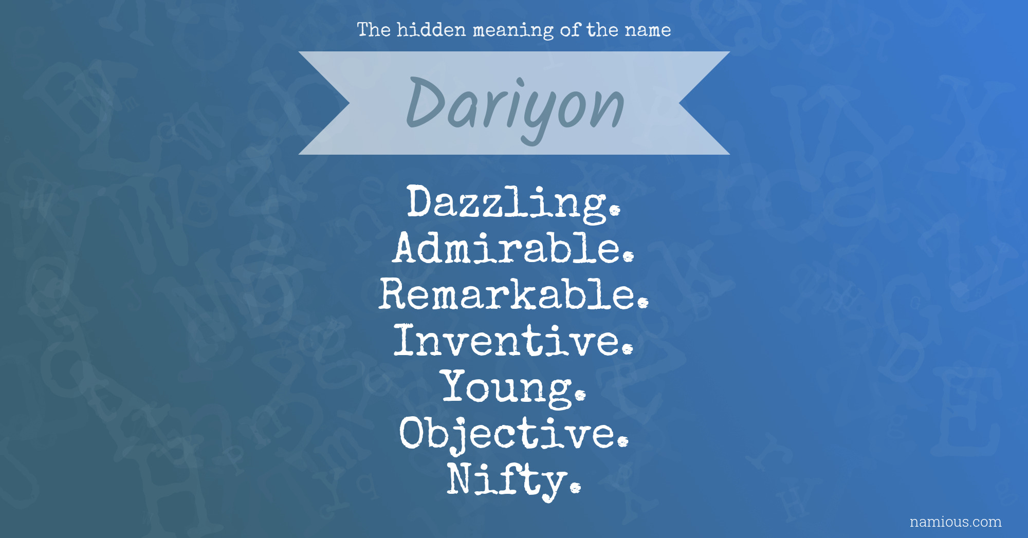 The hidden meaning of the name Dariyon