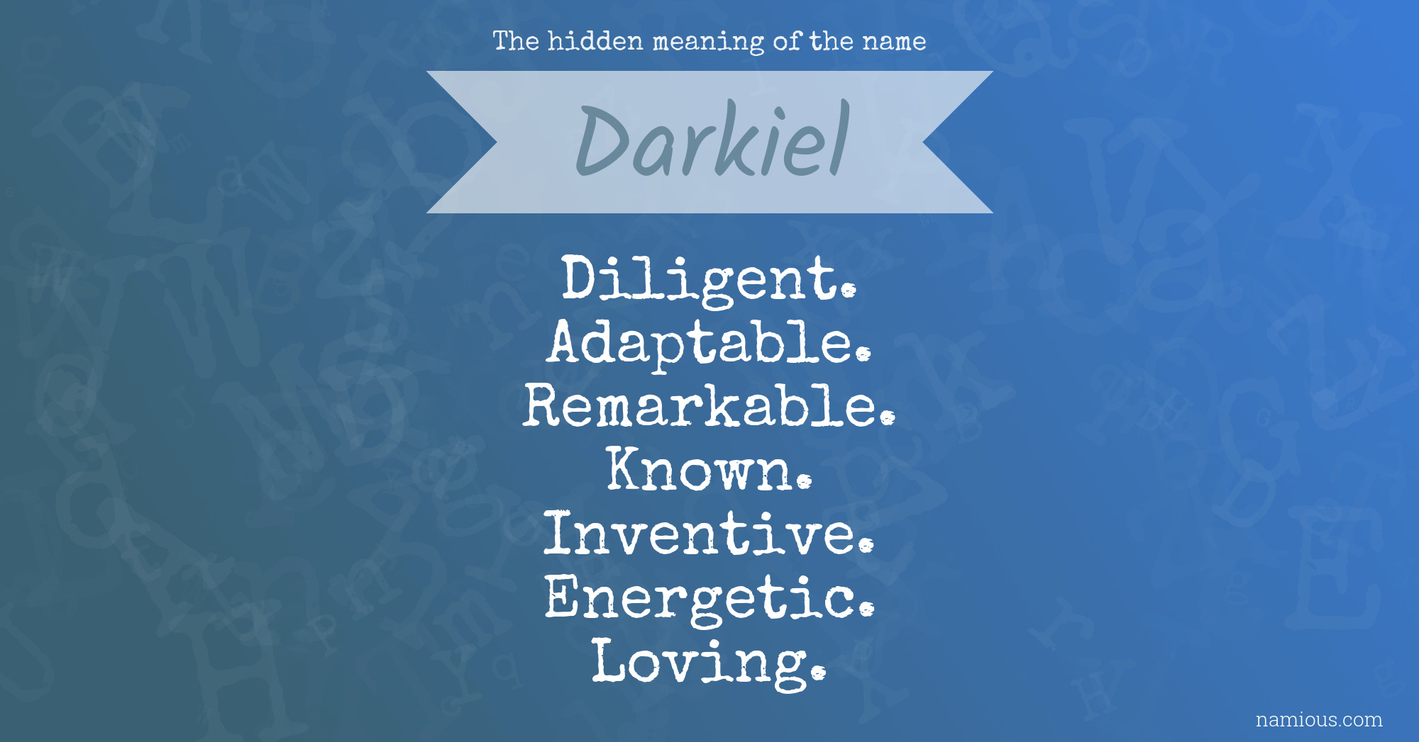 The hidden meaning of the name Darkiel