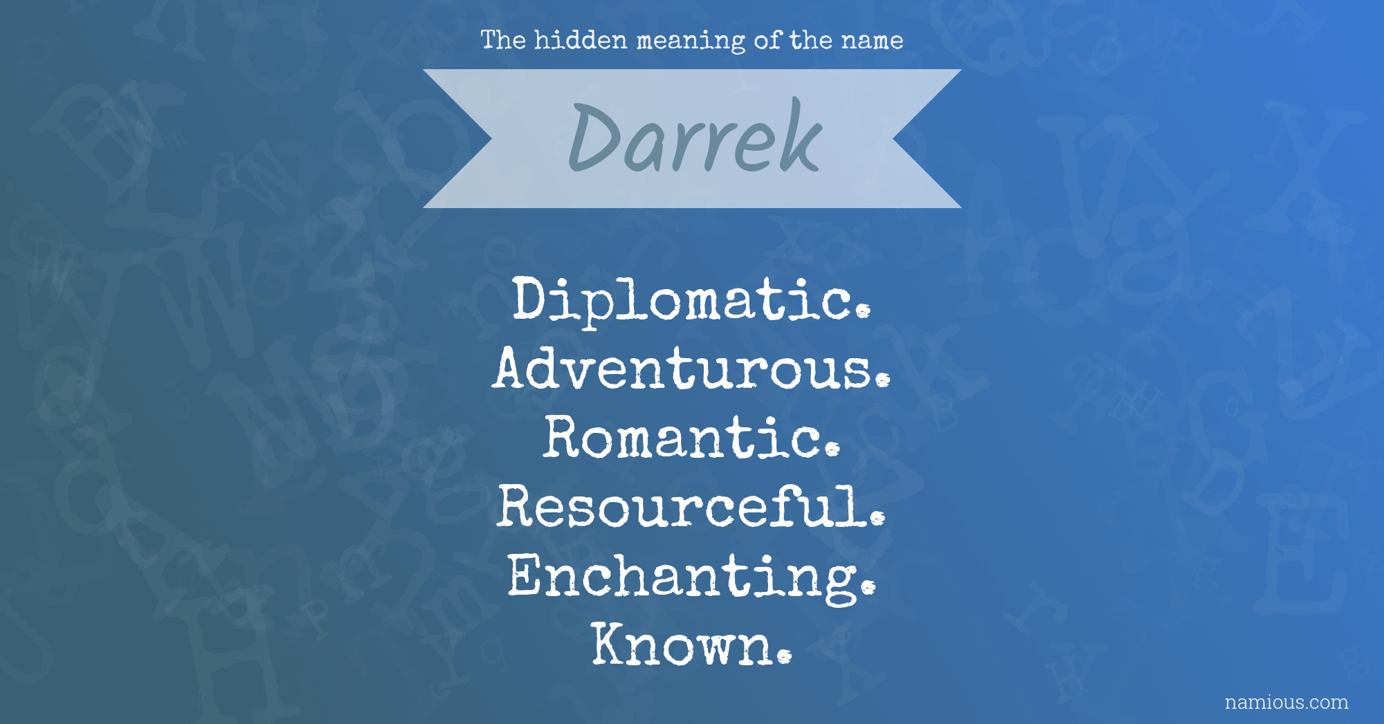 The hidden meaning of the name Darrek