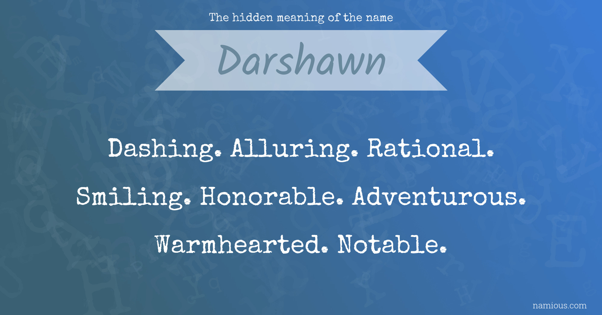 The hidden meaning of the name Darshawn