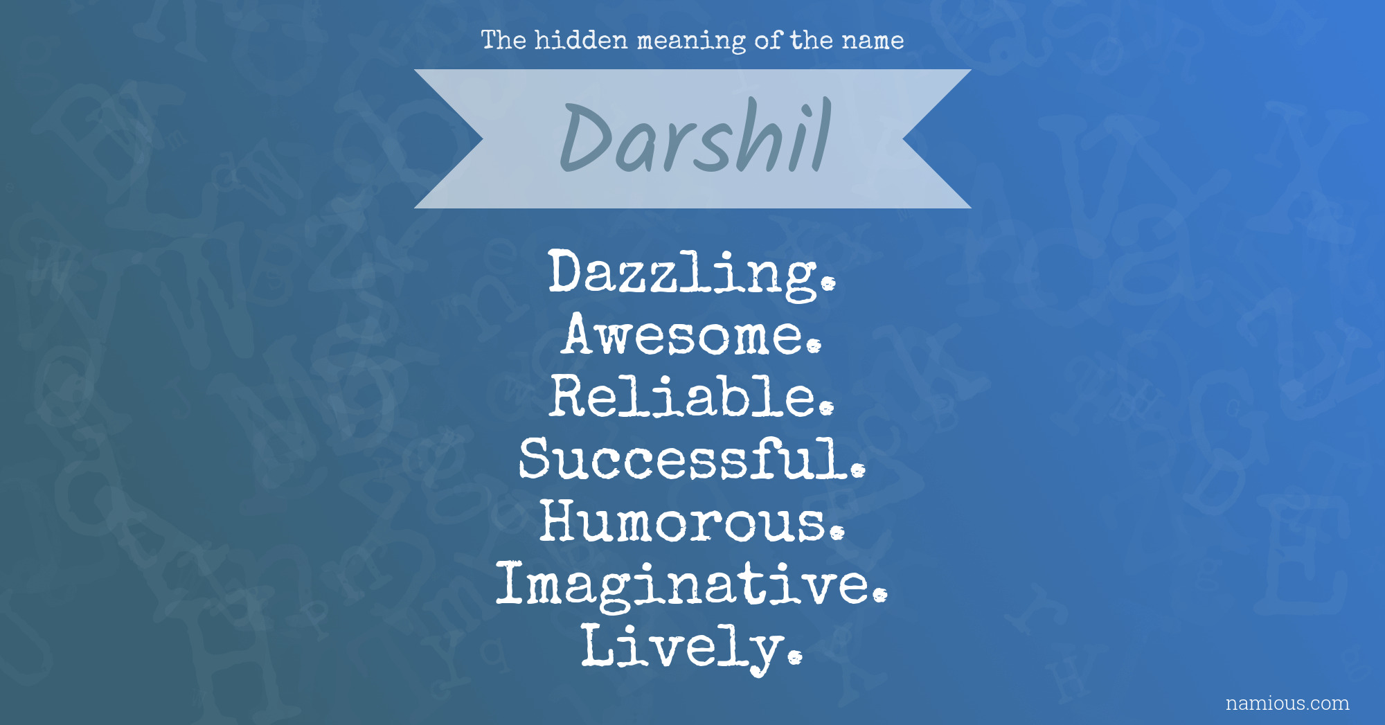 The hidden meaning of the name Darshil