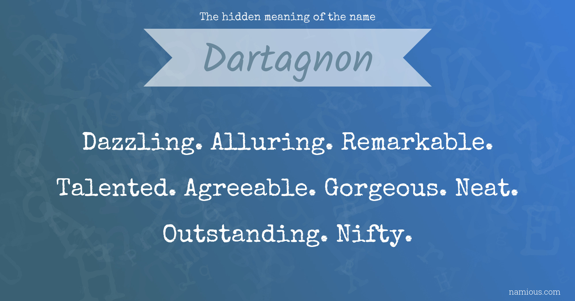 The hidden meaning of the name Dartagnon