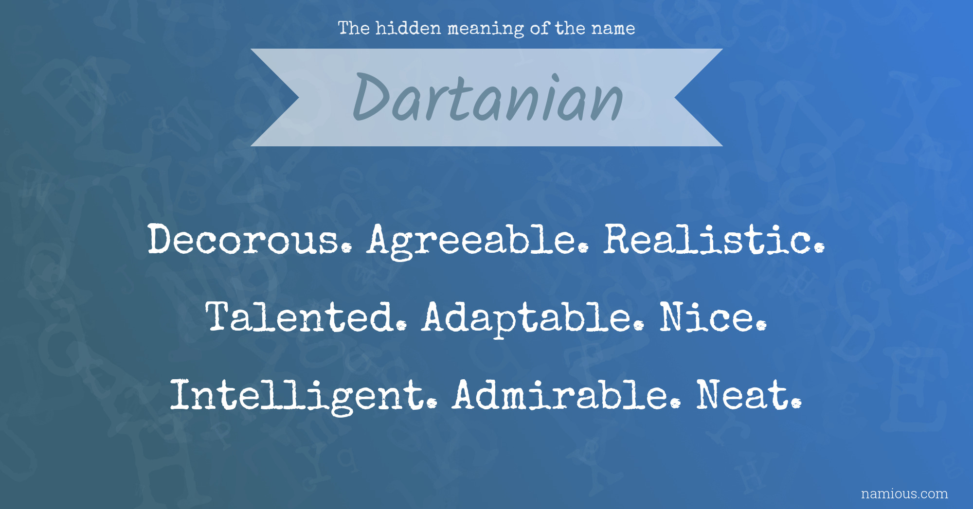 The hidden meaning of the name Dartanian