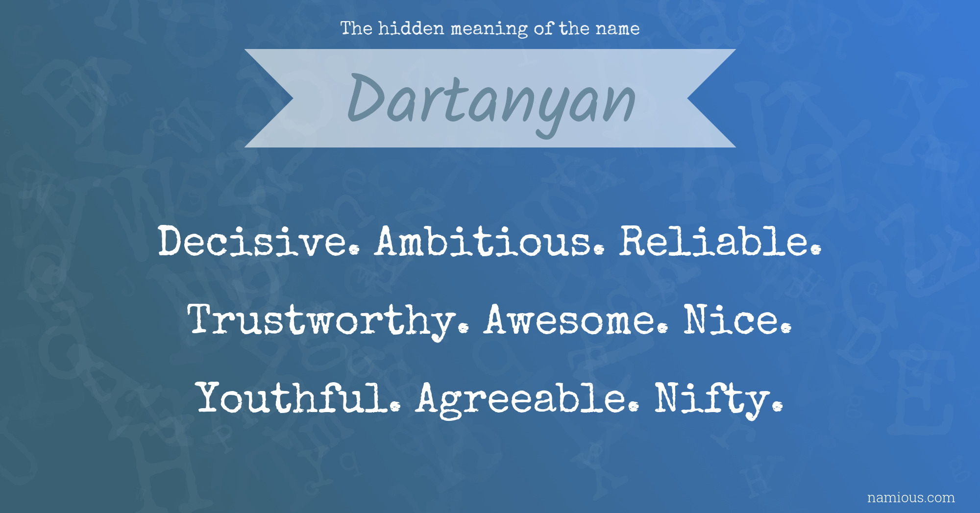 The hidden meaning of the name Dartanyan