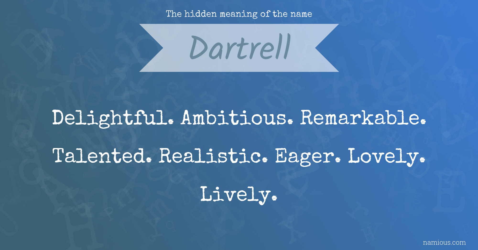 The hidden meaning of the name Dartrell