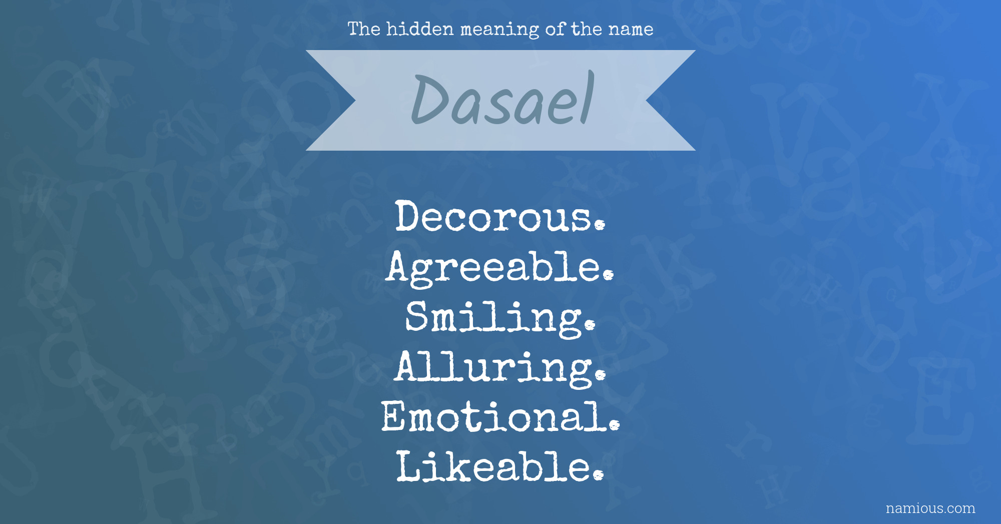 The hidden meaning of the name Dasael