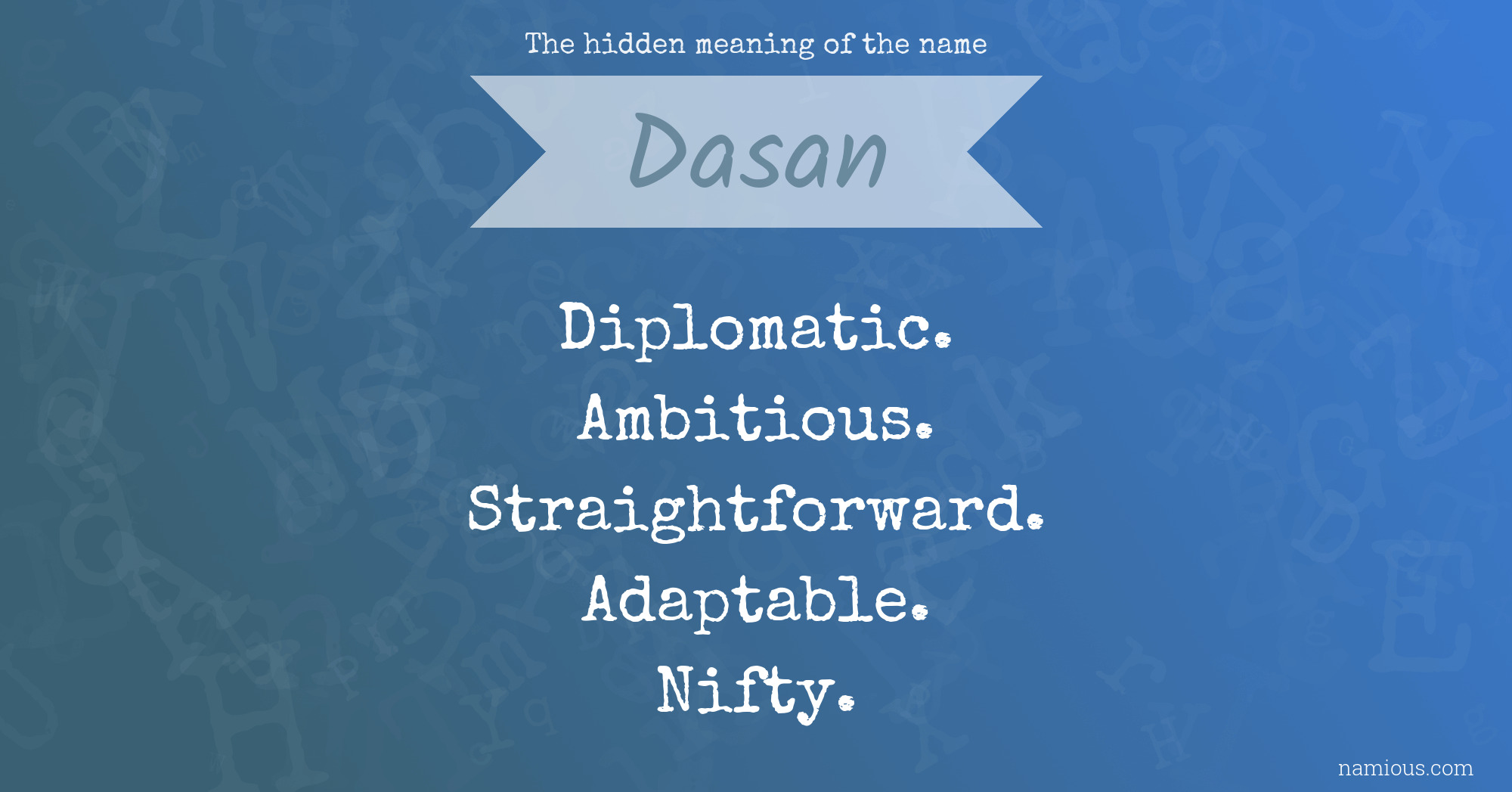 The hidden meaning of the name Dasan