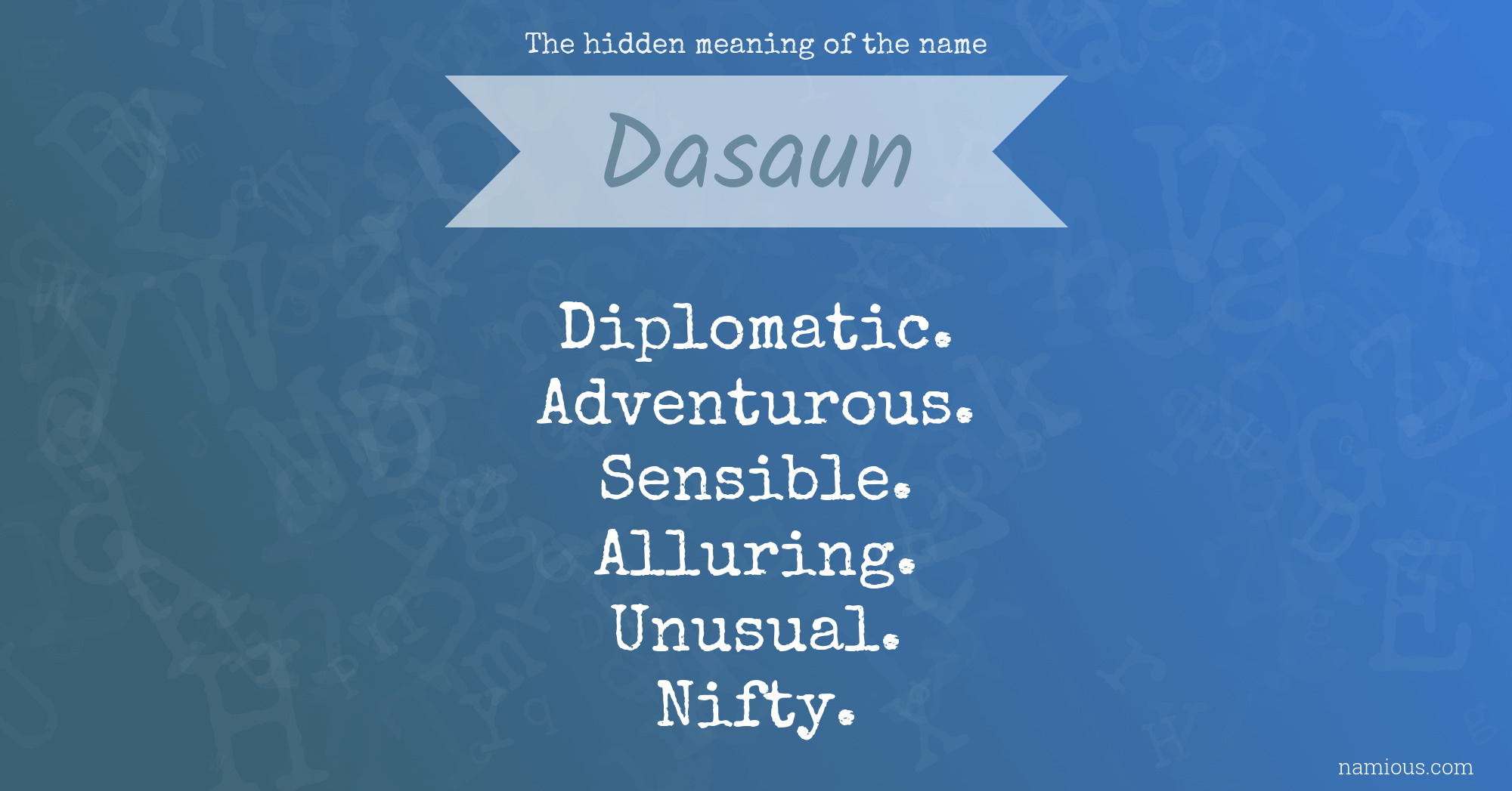 The hidden meaning of the name Dasaun