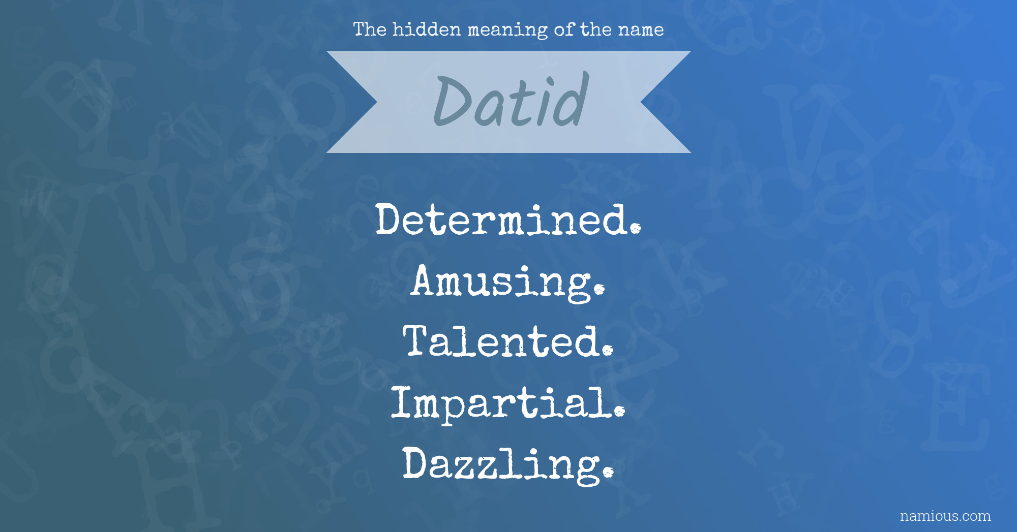 The hidden meaning of the name Datid