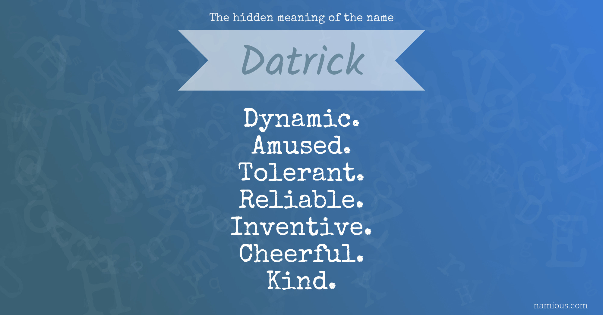 The hidden meaning of the name Datrick