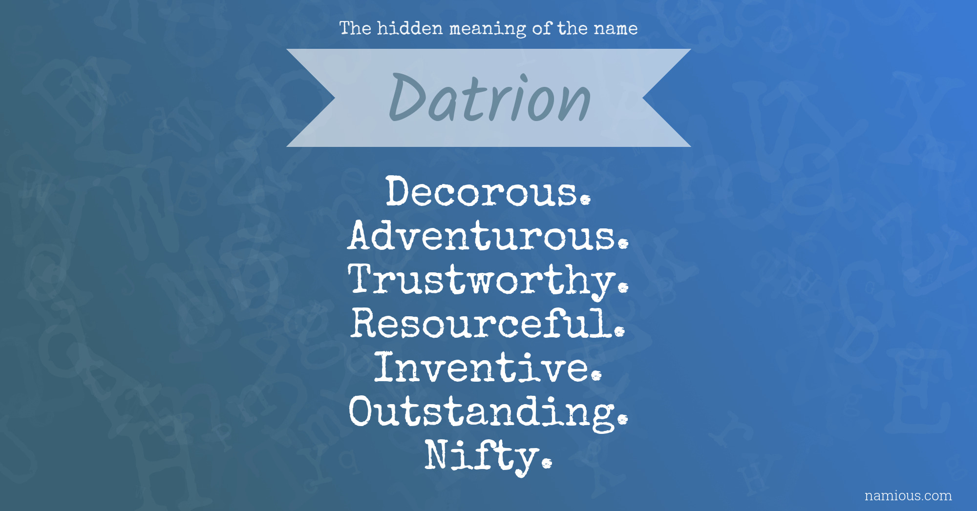 The hidden meaning of the name Datrion