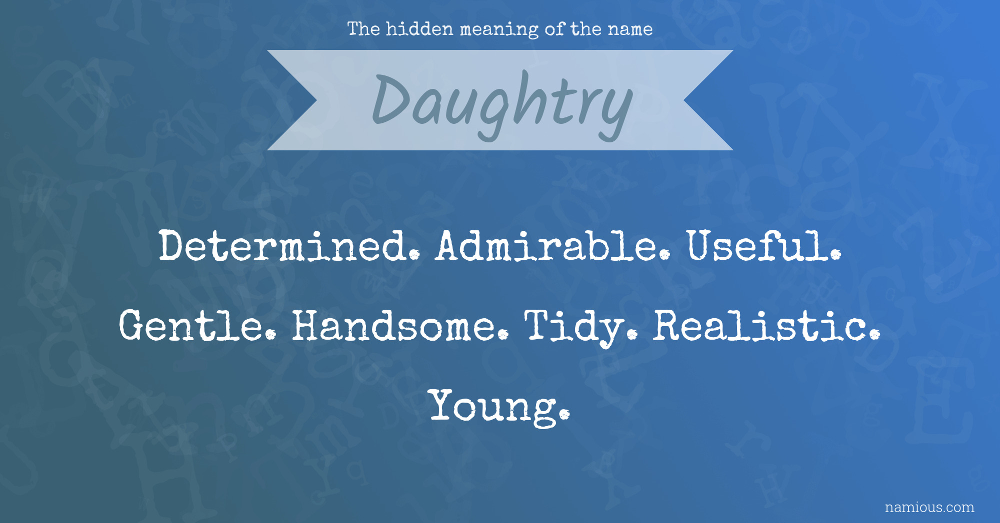 The hidden meaning of the name Daughtry