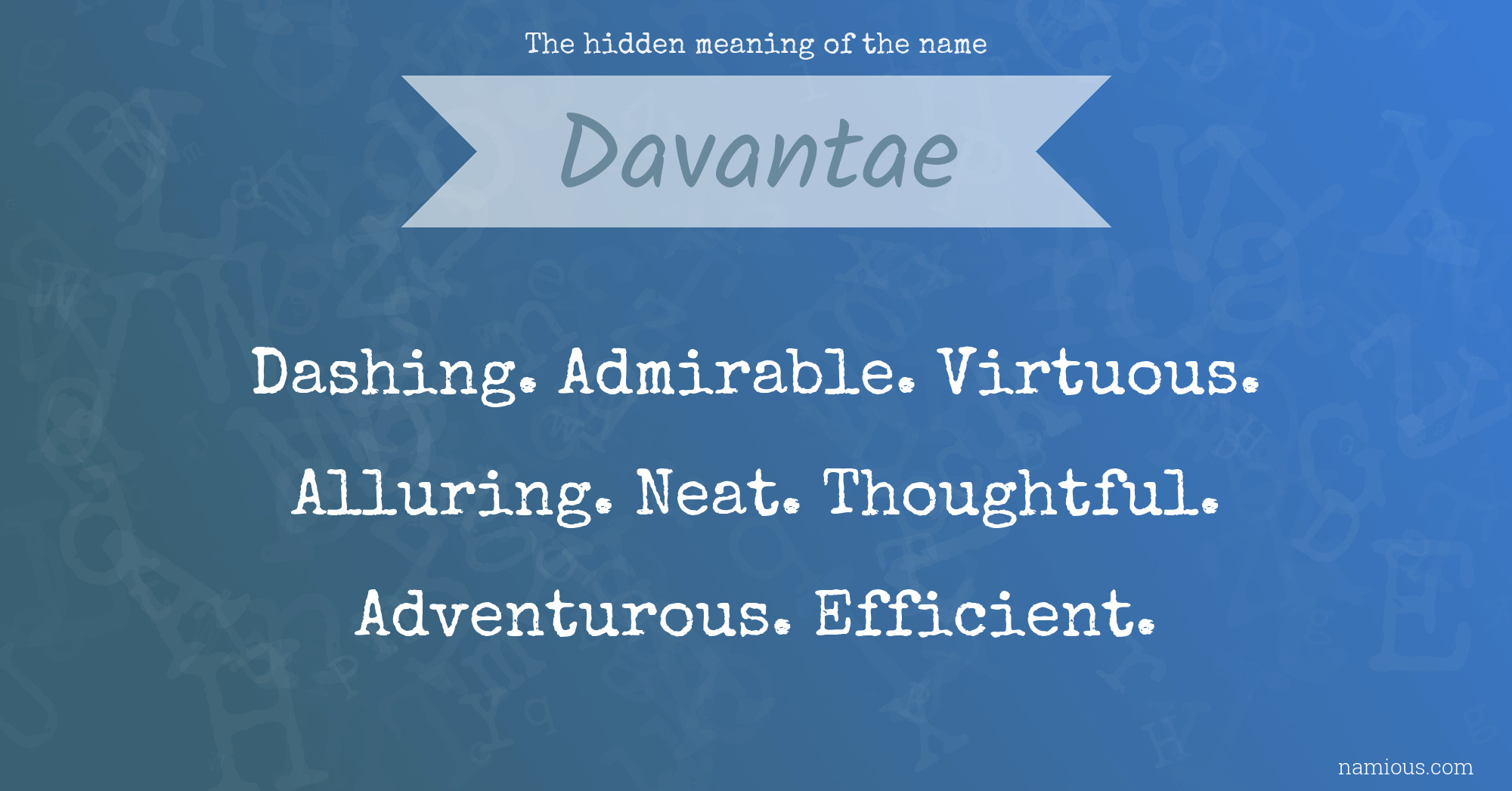 The hidden meaning of the name Davantae