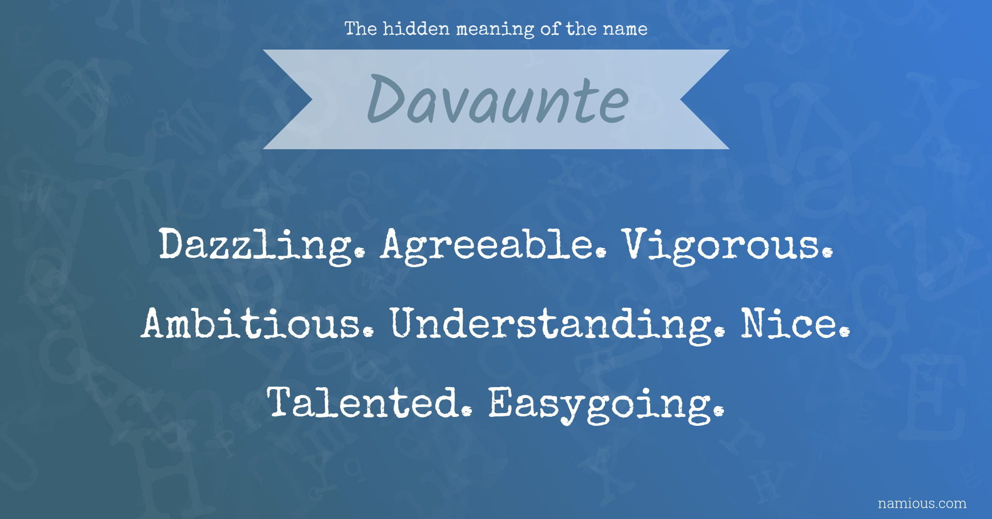 The hidden meaning of the name Davaunte