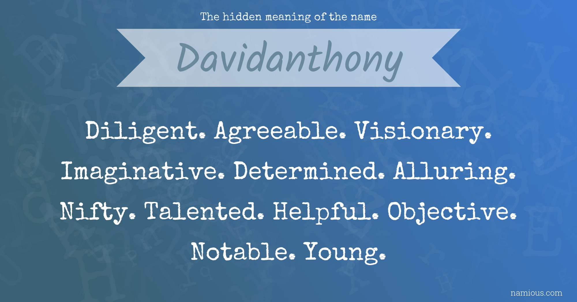 The hidden meaning of the name Davidanthony