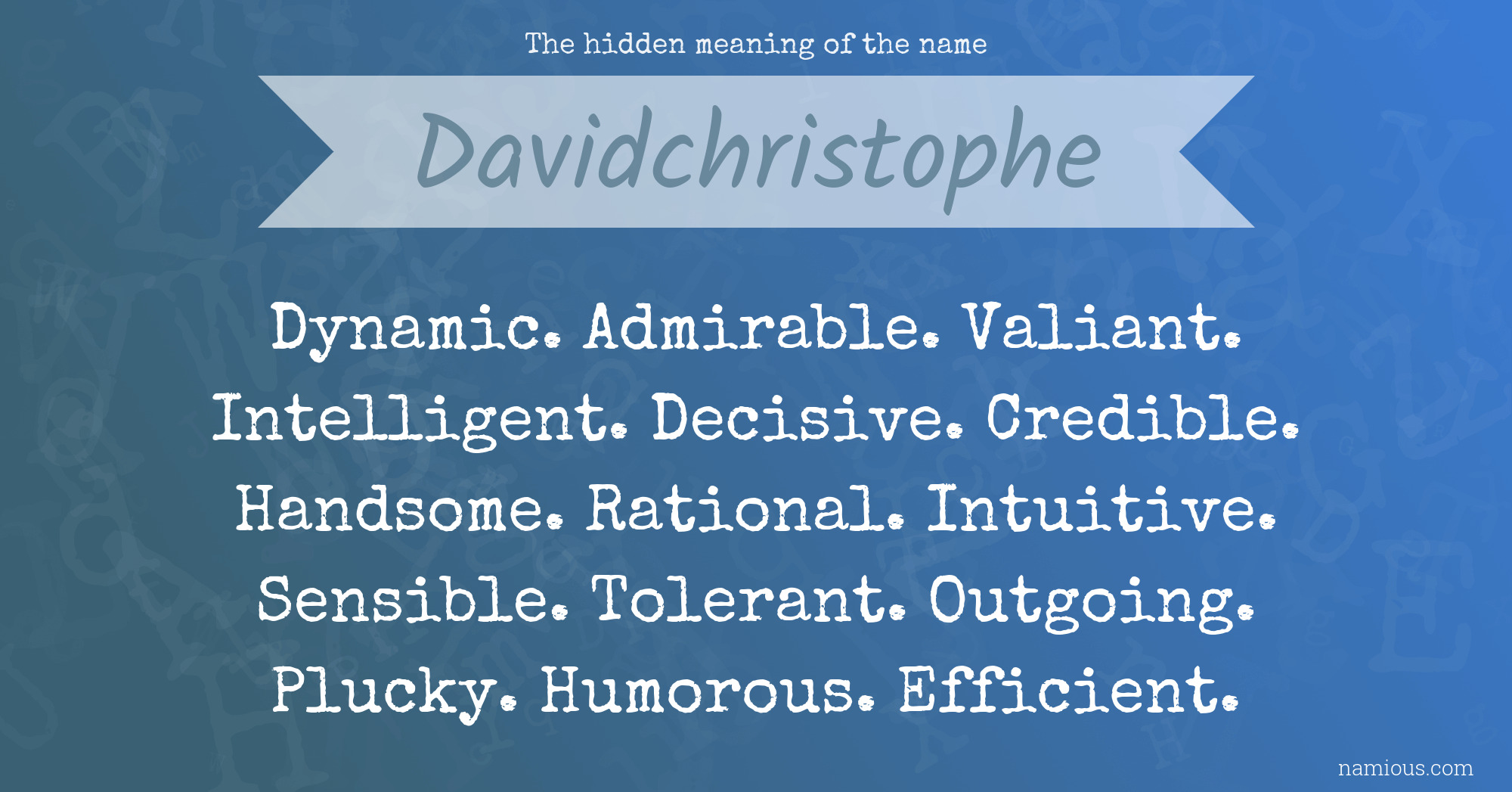 The hidden meaning of the name Davidchristophe