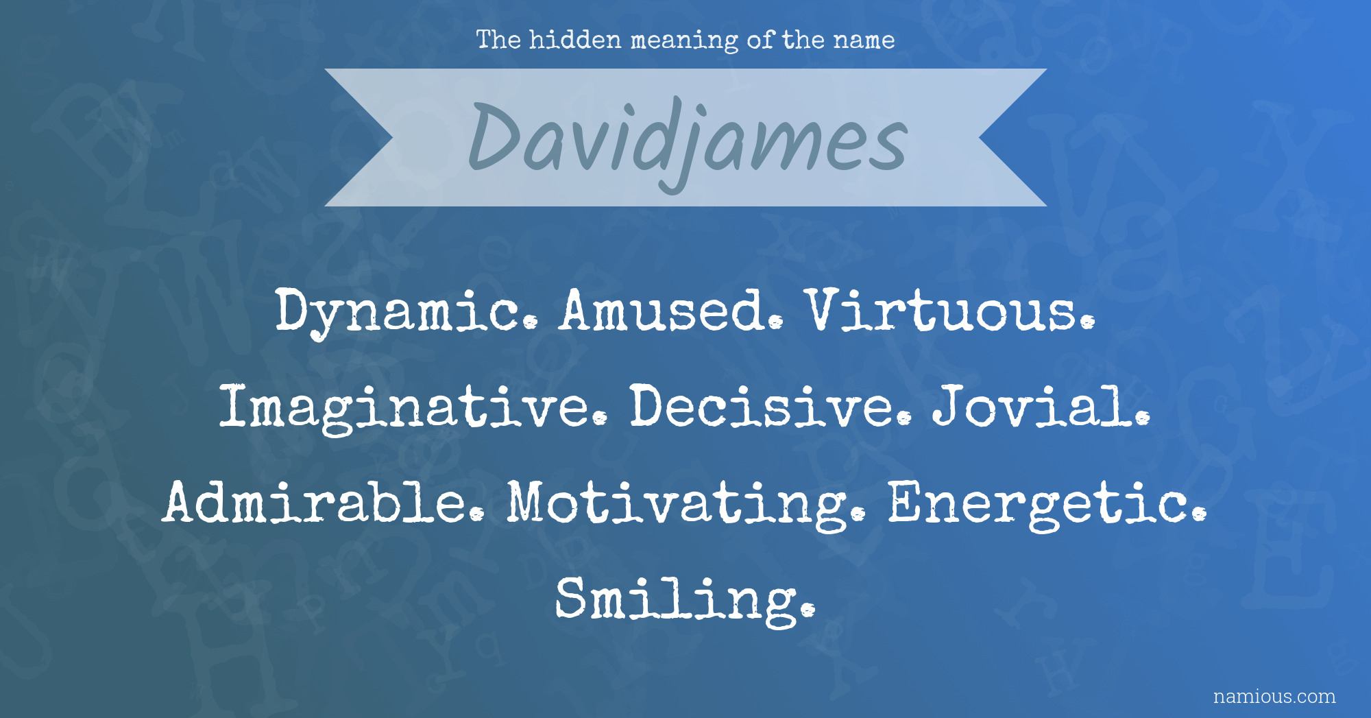 The hidden meaning of the name Davidjames