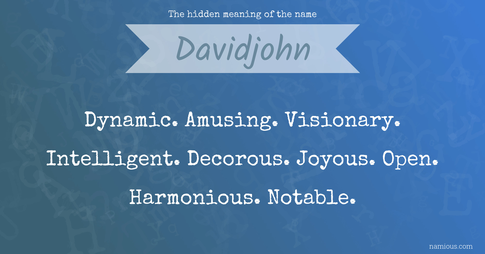 The hidden meaning of the name Davidjohn