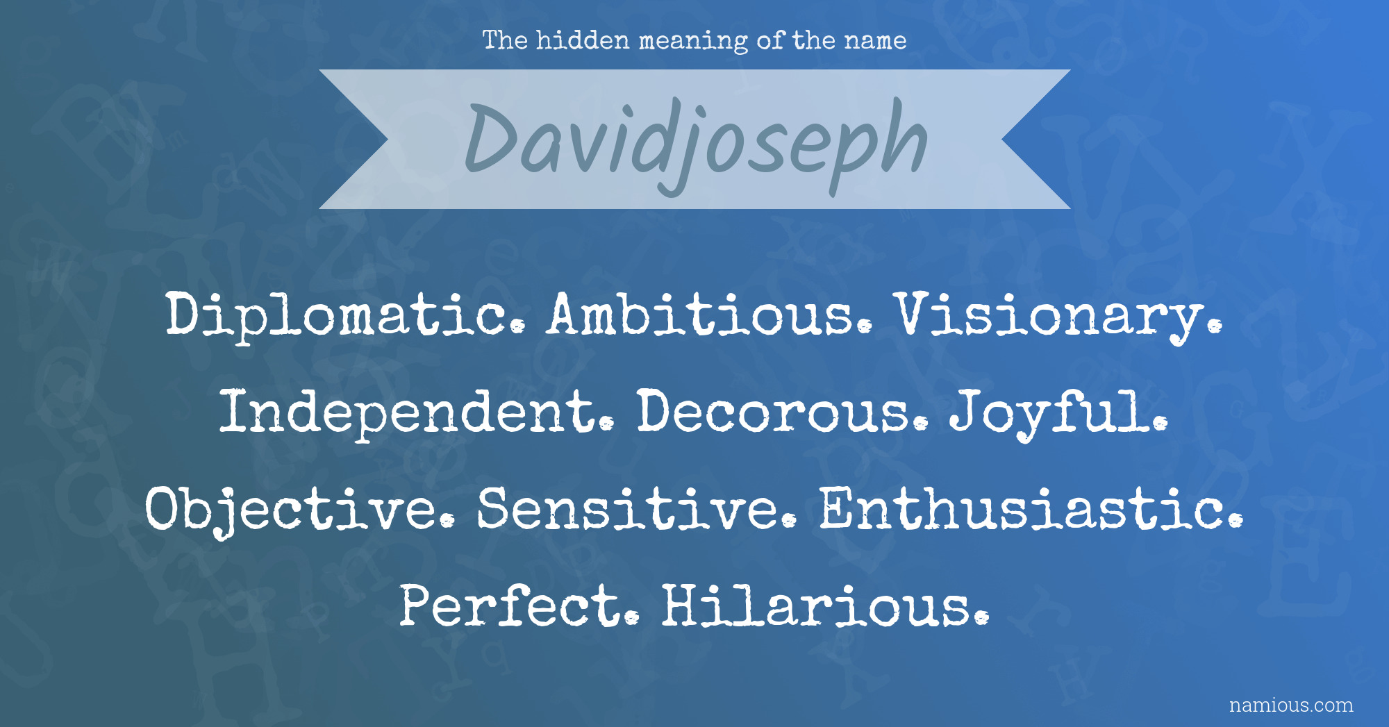 The hidden meaning of the name Davidjoseph