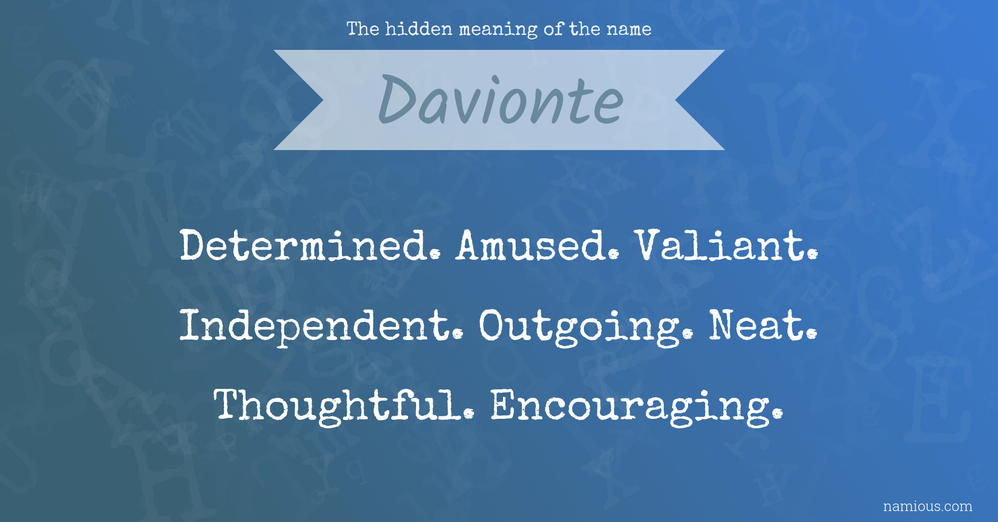 The hidden meaning of the name Davionte