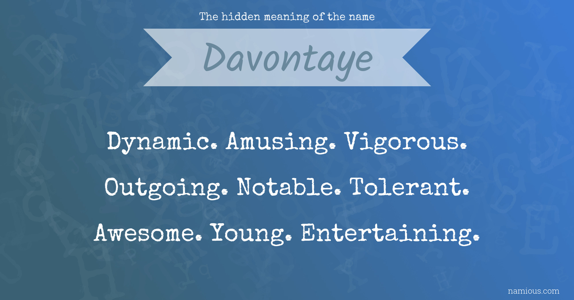 The hidden meaning of the name Davontaye