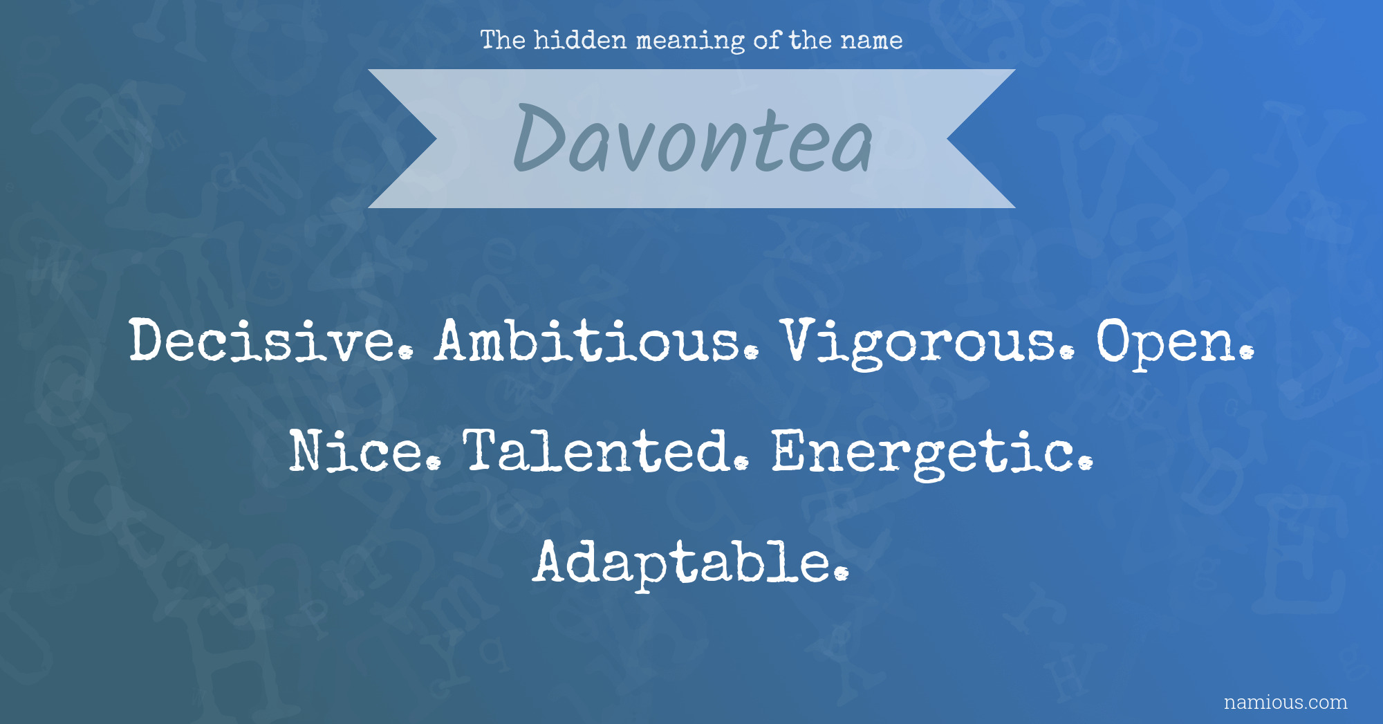 The hidden meaning of the name Davontea