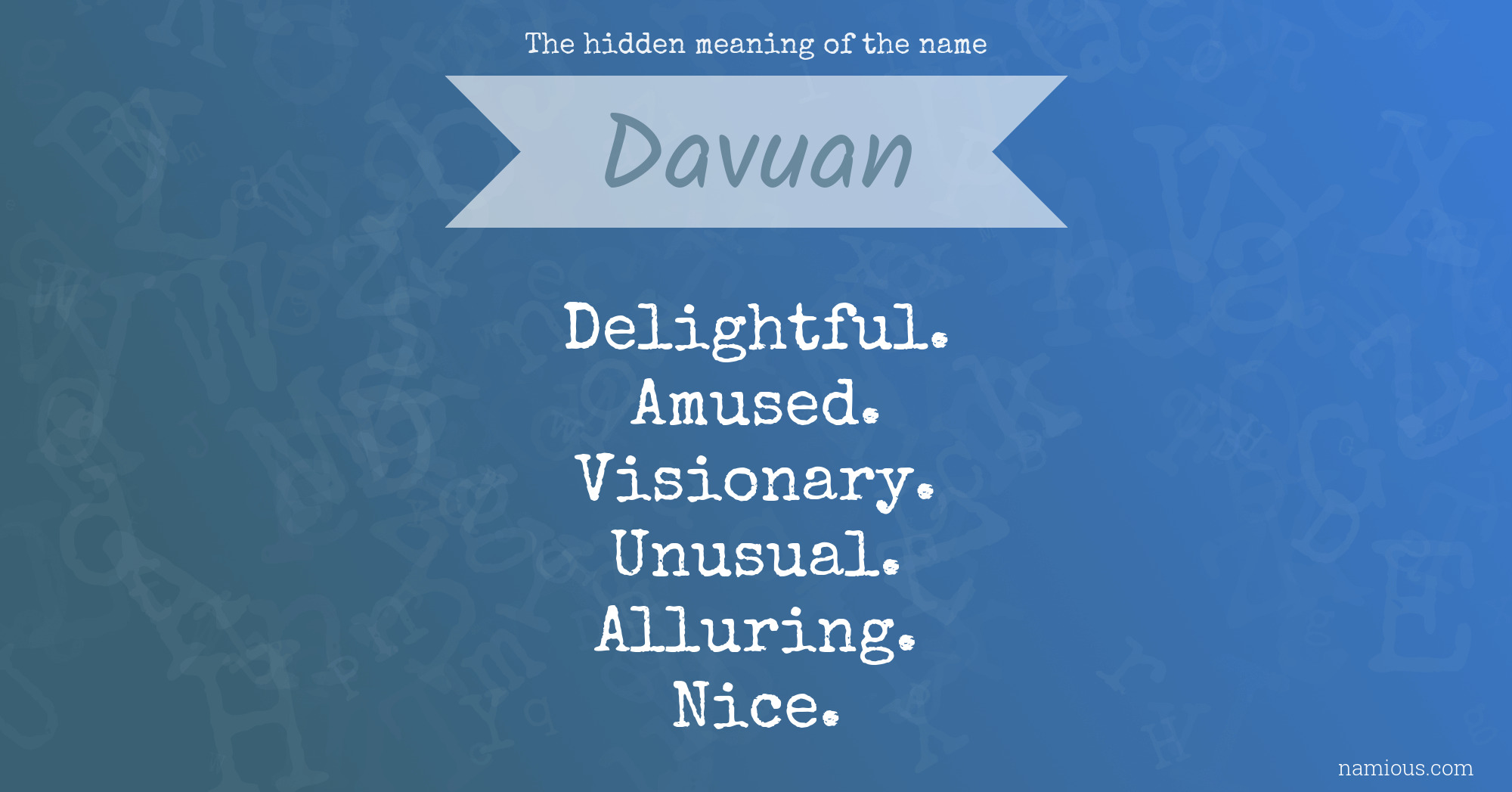 The hidden meaning of the name Davuan