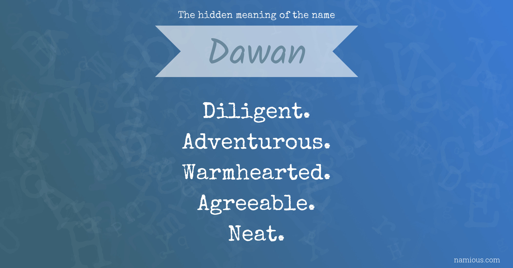 The hidden meaning of the name Dawan