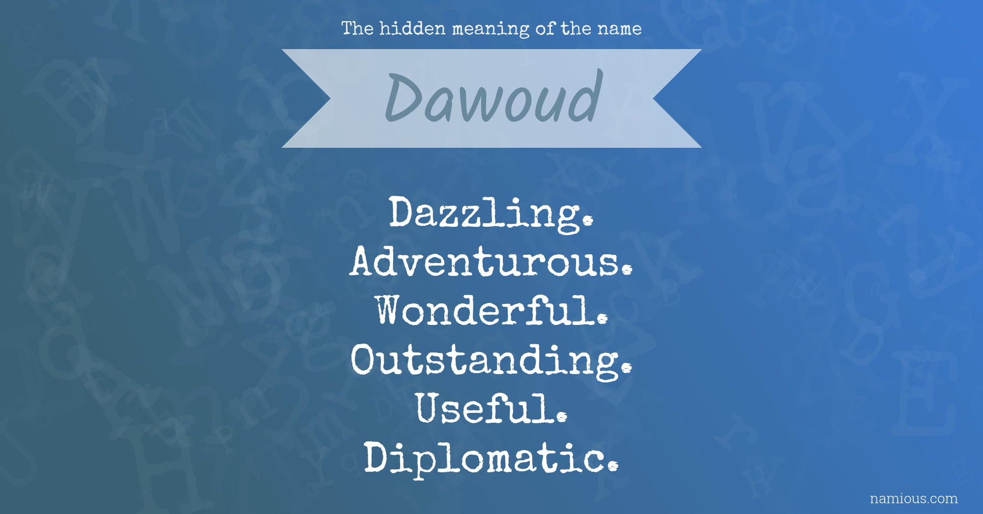 The hidden meaning of the name Dawoud