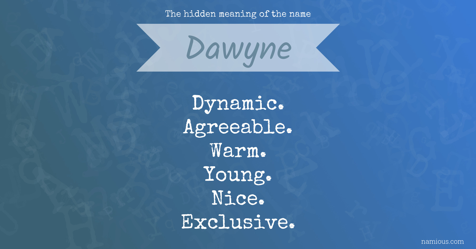 The hidden meaning of the name Dawyne