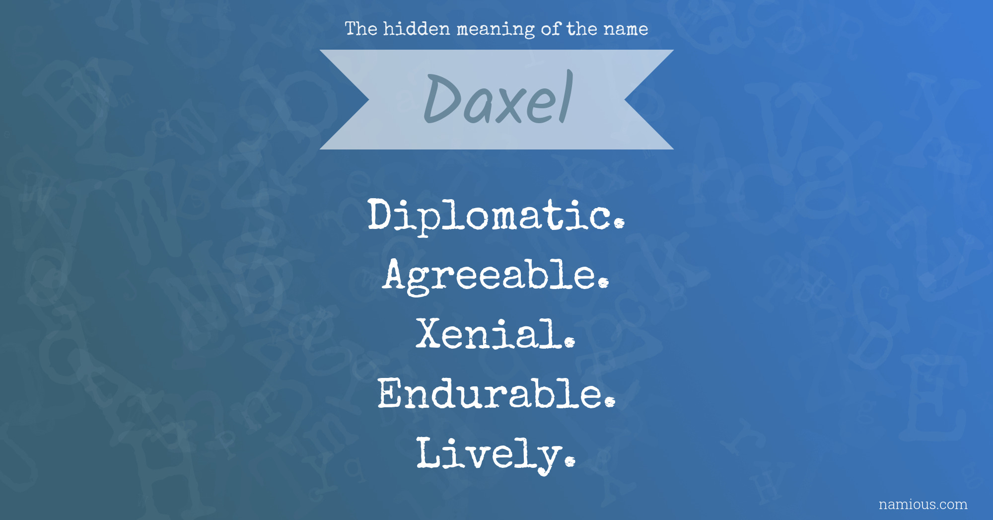 The hidden meaning of the name Daxel