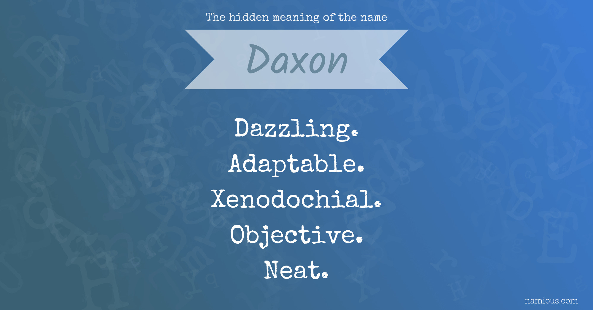 The hidden meaning of the name Daxon